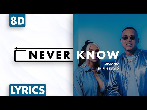 8D AUDIO | Luciano & Shirin David - Never Know (Lyrics)