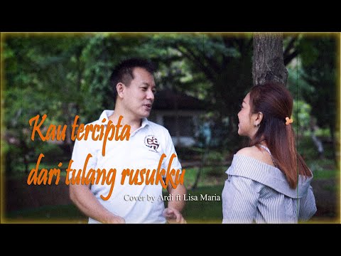 Kau tercipta dari tulang rusukku - Ardi ft Lisa Maria