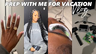 VACATION PREP VLOG | NAILS, BOHO BRAIDS, LASHES + NEW CAMERAS!