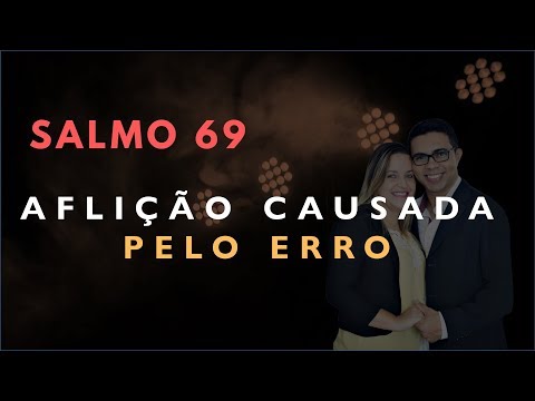 Psalm 69 Study: AFFLICTION Caused by ERROR (Bible Explained)