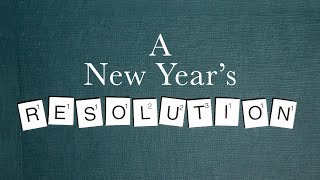 A New Year\'s Resolution