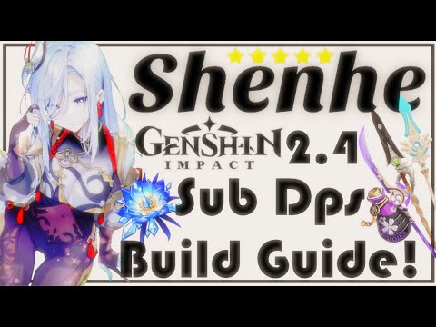 Complete Shenhe Sub Dps Build Guide! | Genshin Impact