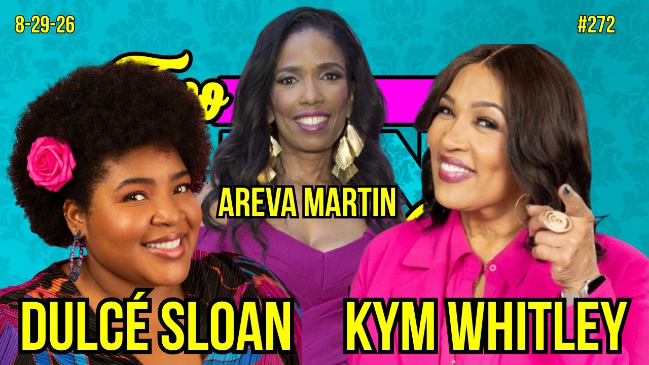 8/29/26 Tupac,Comedy & Mom Advice w/Kym Whitley, Dulcé Sloan, & Areva Martin | Two Funny Mamas #272