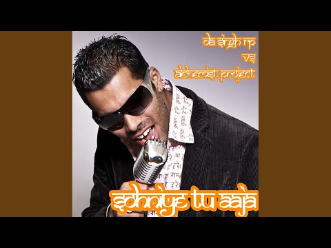 Sohniye Tu Aaja (Extended Alchemist Projrct Rmx)