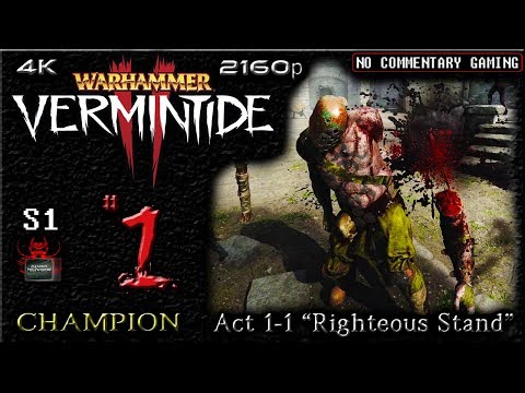 (4k) Vermintide 2 - [S1 Ep01] ► "Intro + Act 1-1 Champion Difficulty" NO COMMENTARY - 4 Man Co-op