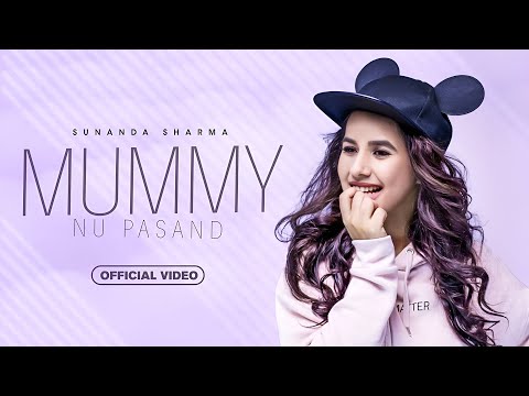 MUMMY NU PASAND (FULL VIDEO) | SUNANDA SHARMA | JAANI | LATEST PUNJABI SONG 2023 | NEW SONG 2023