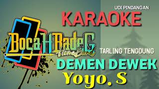 Download lagu DEMEN DEWEK (YOYO. S) KARAOKE UDI PINDANGAN mp3 Download lagu DEMEN DEWEK (YOYO. S) KARAOKE UDI PINDANGAN mp3