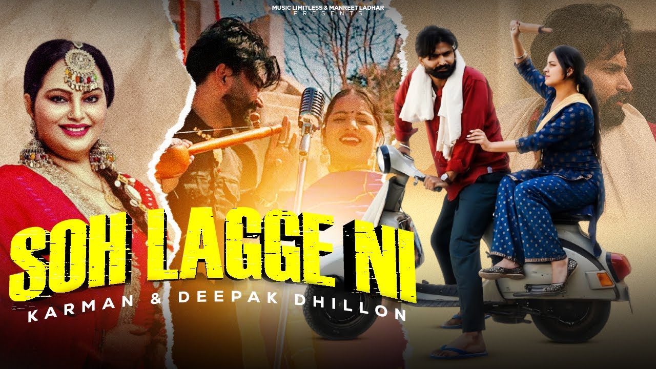Soh Lagge Ni (Official Music Video) | Karman Ft. Deepak Dhillon | Manreet Ladhar | Music Limitless