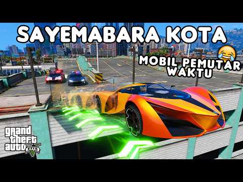 SAYEMBARA KOTA PAKE MOBIL PEMUTAR WAKTU - GTA 5 ROLEPLAY