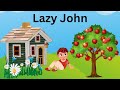 The Story of Lazy John / Best learning & moral short stories for kids in English / My Nursery School