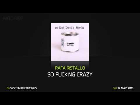 Rafa Ristallo 'So Fucking Crazy'
