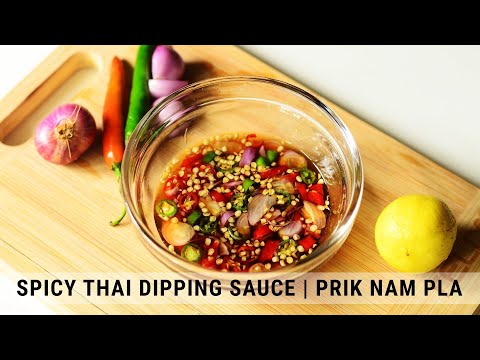 How to Make Authentic Spicy Thai Dipping Sauce - Prik Nam Pla Recipe