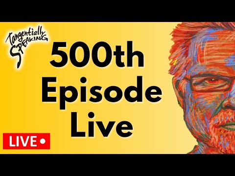 Episode 500! Tangentially Speaking | Chris Ryan Phd
