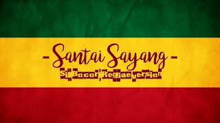 Download lagu SILL BOCOR - SANTAI SAYANG (REGGAE VERSION) 'BEDJO' mp3 Download lagu SILL BOCOR - SANTAI SAYANG (REGGAE VERSION) 'BEDJO' mp3