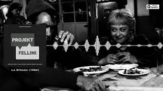 Projekt Fellini: La Strada - dyskusja redakcji Filmawka