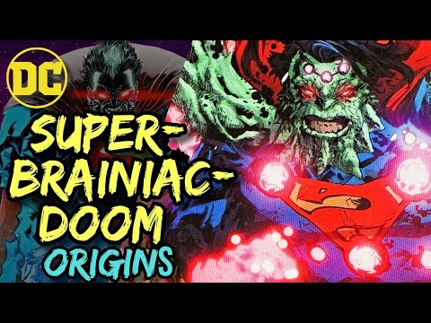 Super Brainiac Doom Origins – A Monster That’s A Combination of Superman, Brainiac and Doomsday!