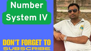 Number System Part IV