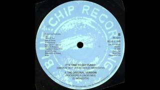 Bizarre Inc. - It's Time To Get Funky (The Original Version) (Rockford Illinois Mix) (1989)