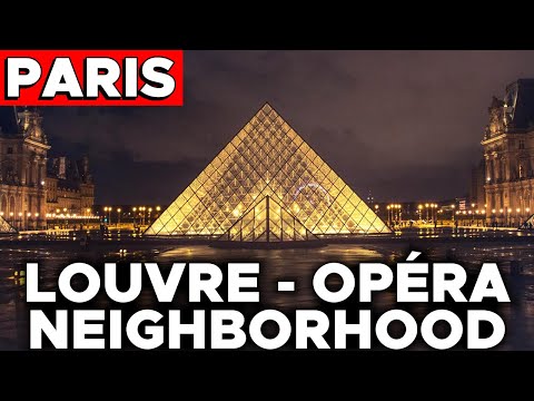 Discovering Paris Neighborhoods: From Louvre to Opera, a Journey Through Time and Elegance, with map