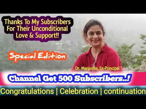 500 Subscribers Celebration 🌹💐🌹| Tons Of Thanks 😊 | Dr. Manjusha, Ex-Principal