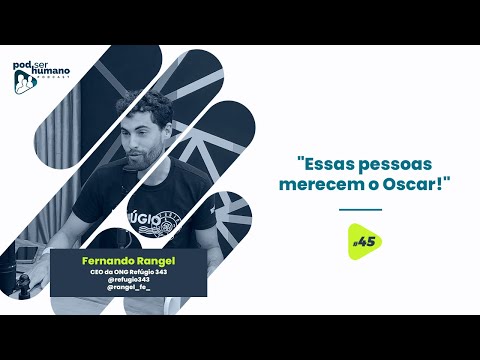 Xenofobia no Brasil - Fernando Rangel - Pod Ser Humano