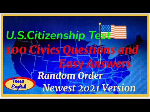U.S. Citizenship Test 2021/100 Civics Questions and Easy Answers (Random Order )/Naturalization Test