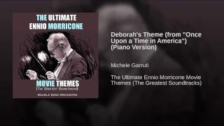 Deborah's Theme (from "Once Upon a Time in America") (Piano Version)