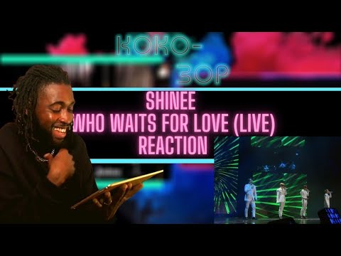 BRITISH VOCALIST REACTS To SHINee - Who Waits For Love (LIVE)