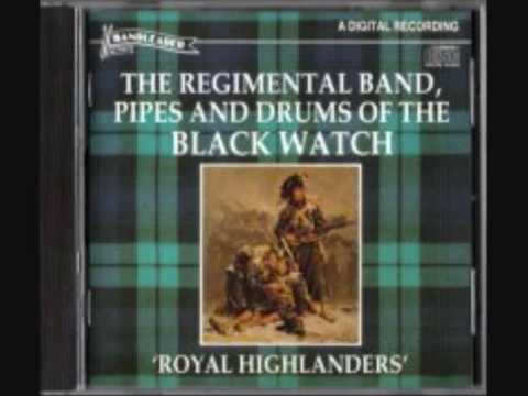 Scots Wha Hae - 1st Battalion The Black Watch (Royal Highland Regiment)