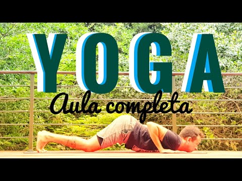 Prática de Yoga Completa | Desenvolva força e aumente sua energia |