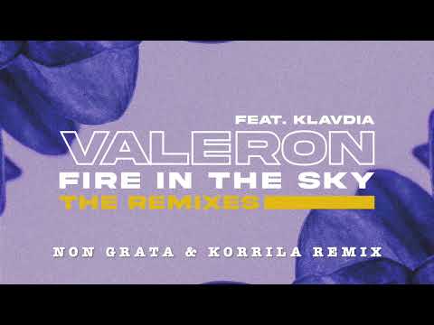 Valeron Ft Klavdia - Fire In The Sky (Non Grata & Korrila Remix)