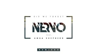 NERVO feat. Amba Shepherd - Did We Forget (Remixes) [Official]
