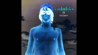 Sebadoh - Sebadoh vs Helmet  (Full EP)