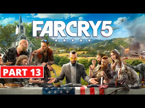 Far Cry 5 - Gameplay Walkthrough - Part 13 - 1440p 60FPS PC ULTRA - No Commentary