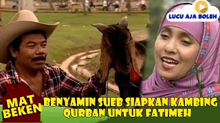 Download lagu BENYAMIN SUEB SIAPKAN KAMBING QURBAN UNTUK FATIMEH - MAT BEKEN #EPS2 mp3