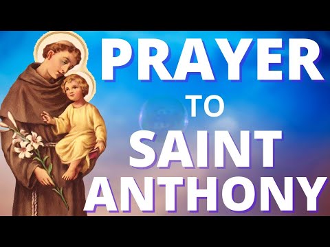 St Anthony of Padua Prayer for a Miracle - to find what you've Lost