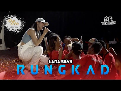 RUNGKAD - LARA SILVY (BIRTHDAY CELEBRATION LARA & LARAKU) Live In Sidoarjo