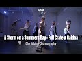 A Storm on a Summers Day - Full Crate & Gaidaa | Che Yubina Choreography | CHEDO Program