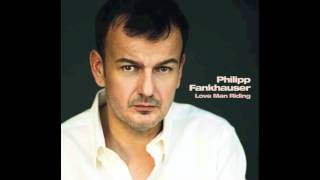 Philipp Fankhauser - I didn´t see (the best of you)