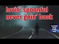 never goin' back / lovin' spoonful