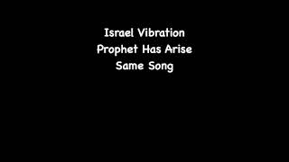 Israel Vibration - Prophet Has Arise