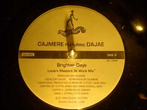 Cajmere feat Dajae - Brighter days ( Louie's master at work mix )