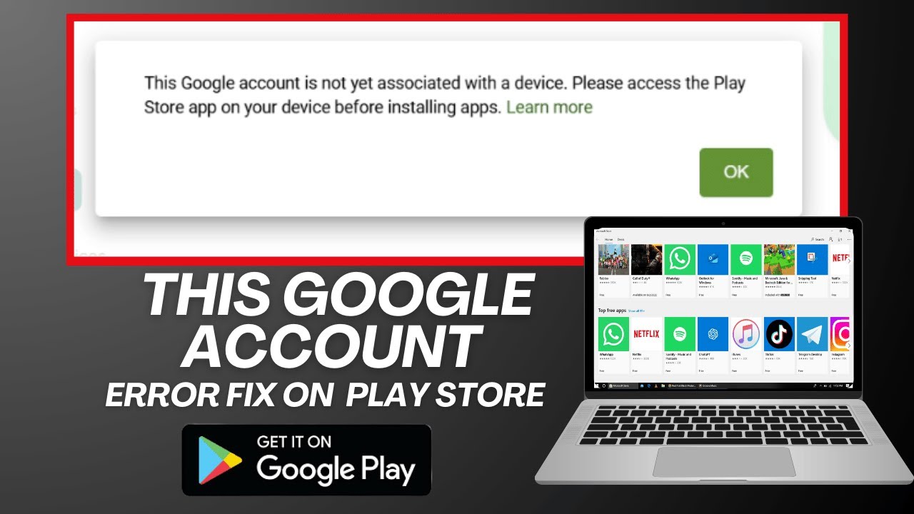 This Google account is not yet associated with a device. Please access the play store app (Fixed)