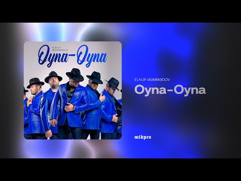 Elnur Məmmədov — Oyna-Oyna (Rəsmi Audio)