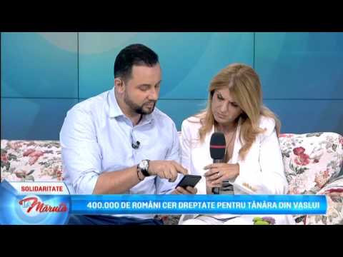 400.000 de romani cer dreptate pentru tanara din vaslui (La Maruta / Editia 221)