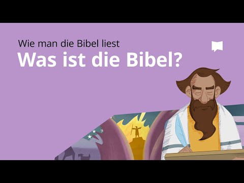 Wie man die Bibel liest: Was ist die Bibel?