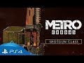 Metro Exodus | Shotgun Class | PS4