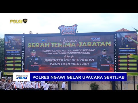 KAPOLRES NGAWI PIMPIN SERTIJAB WAKAPOLRES, PJU, KAPOLSEK &amp; BERI PENGHARGAAN ANGGOTA BERPRESTASI
