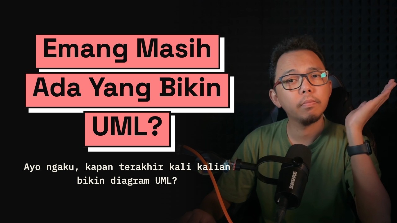 Emang Masih Ada Yang Bikin UML?