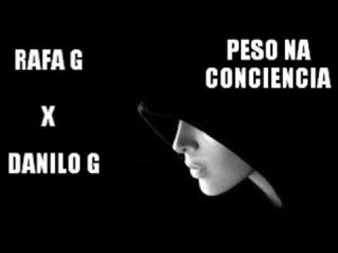 RafaG ft Danilo G -  Peso Na Consciencia (2017)